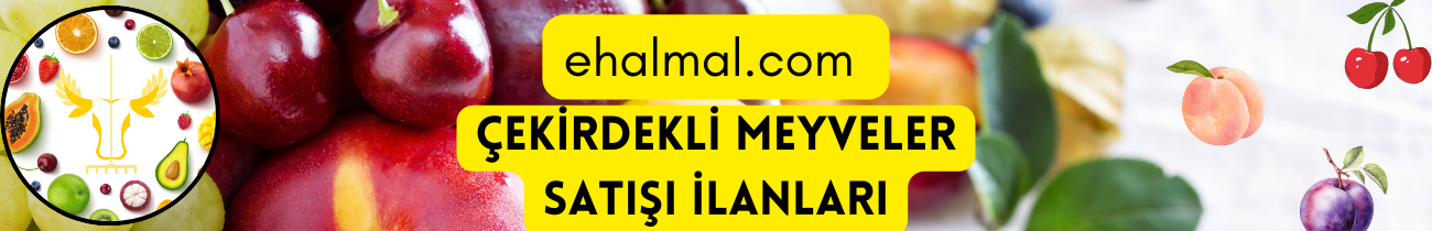 Çekirdekli Meyveler Satış İlanları